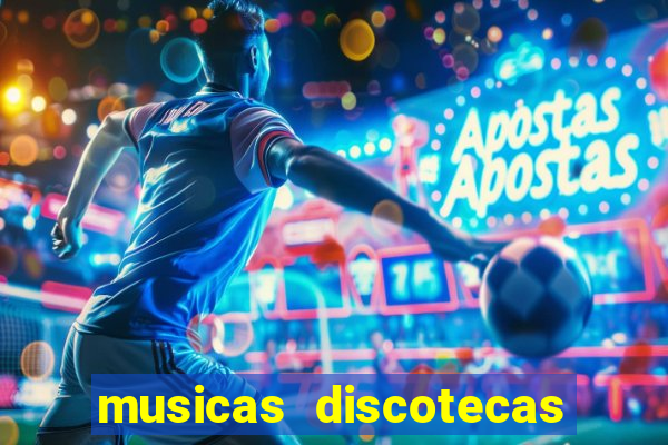 musicas discotecas anos 90